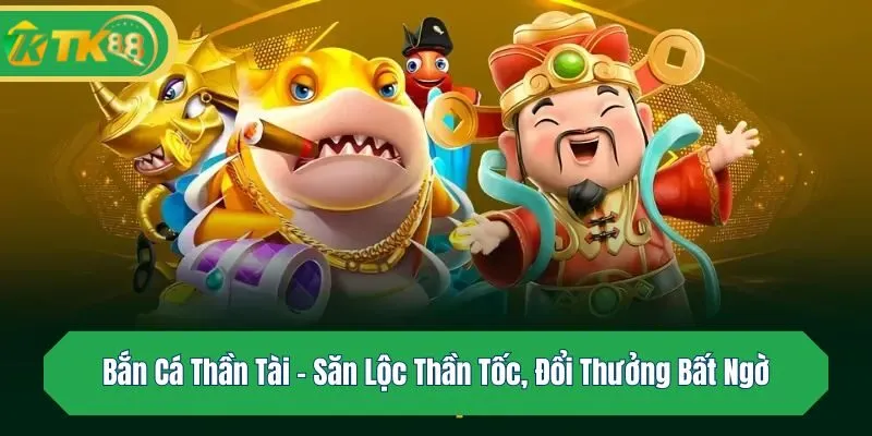 Bắn cá thần tài