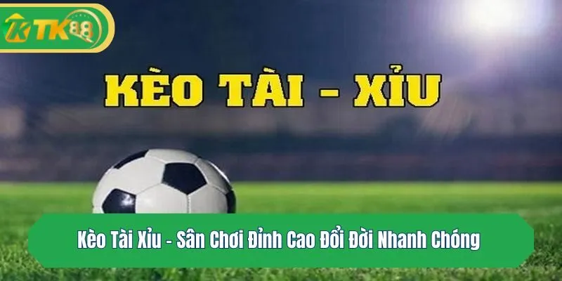 Kèo tài xỉu