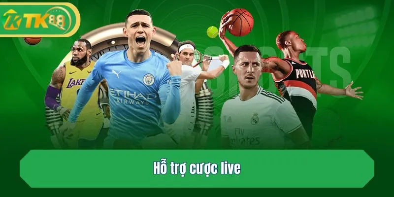 Hỗ trợ cược live